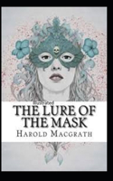 The Lure of the Mask Illustarted