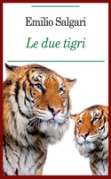 Emilio Salgari - Le Due Tigri