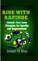Rise with Rapinoe