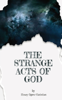 Strange act of God by Henry Ogwu Christian