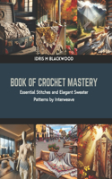 Book of Crochet Mastery