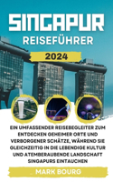 Singapur Reiseführer 2024