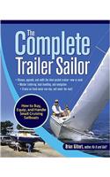 The Complete Trailer Sailor: How to Buy, Equip, and Handle Small Cruising Sailboats: How to Buy, Equip, and Handle Small Cruising Sailboats
