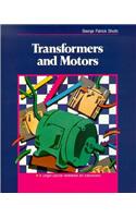 Transformers and Motors