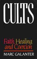 Cults: Faith, Healing and Coercion