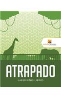 Atrapado