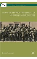 Deans of Men and the Shaping of Modern College Culture