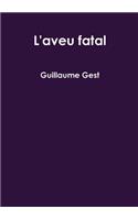 L'aveu fatal