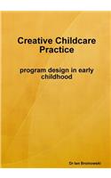 Creative Childcare Practice program design in early childhood