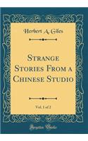 Strange Stories From a Chinese Studio, Vol. 1 of 2 (Classic Reprint)
