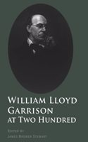 William Lloyd Garrison at Two Hundred