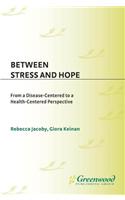 Between Stress and Hope