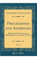 Proceedings and Addresses, Vol. 52: Fifty-Second Anniversary at Philadelphia, Pa., October 22, 1943 (Classic Reprint)