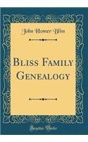 Bliss Family Genealogy (Classic Reprint)