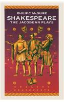 Shakespeare: The Jacobean Plays