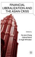 Financial Liberalization and the Asian Crisis