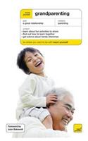 Teach Yourself Grandparenting: (Teach Yourself - General)