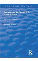 The Mirror of the Blessed Life of Jesus Christ