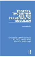 Trotsky, Trotskyism and the Transition to Socialism