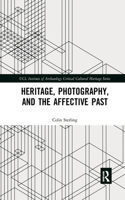 Heritage, Photography, and the Affective Past