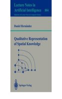 Qualitative Representation of Spatial Knowledge (Lecture Notes in Artificial Intelligence)