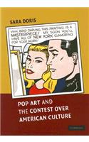 Pop Art and the Contest over American Culture