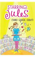 Starring Jules (Third Grade Debut) (Starring Jules #4), 4