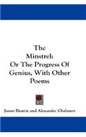 Minstrel: Or The Progress Of Genius, With Other Poems