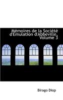 Macmoires de La Sociactac D'a Mulation D'Abbeville, Volume 3