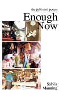 Enough Now: The Published Poems(English)