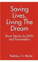 Saving Lives, Living the Dream