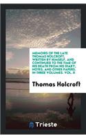 Memoirs of the Late Thomas Holcroft