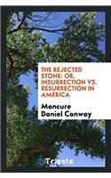 The Rejected Stone: Or, Insurrection vs. Resurrection in America