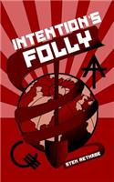 Intention's Folly