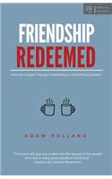 Friendship Redeemed