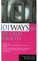 101 Ways to Get Great Publicity