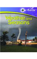 Our Earth: Weather and Seasons