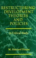 Restructuring Development Theories and Policies