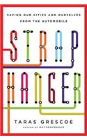 Straphanger: Saving Our Cities and Ourselves from the Automobile
