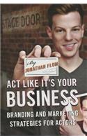 Act Like It's Your Business