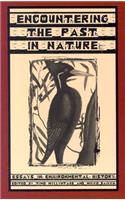 Encountering the Past in Nature: Essays in Environmental History