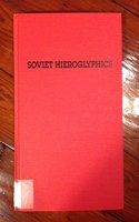 Soviet Hieroglyphics: Visual Culture in Late Twentieth-century Russia