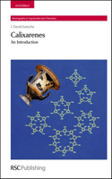 Calixarenes: An Introduction: Volume 10 (Monographs in Supramolecular Chemistry)