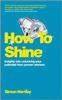How to Shine