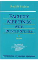 Faculty Meetings with Rudolf Steiner