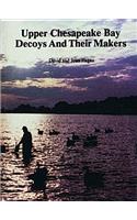 Upper Chesapeake Bay Decoys and Their Makers
