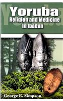 Yoruba: Religion and Medicine in Ibadan