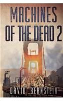 Machines of the Dead 2