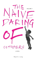 Naive Daring of Outsiders