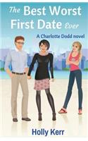 Best Worst First Date Ever: A Charlotte Dodd novel